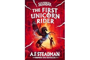 World of Skandar: The First Unicorn Rider: The must-have origin story to the number one bestselling fantasy adventure series