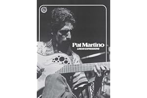 Pat martino : linear expressions - stylistic method - guitare