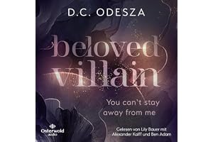 Beloved Villain – You can't stay away from me (Beloved Villain 2): Die neue Dark Romance der Bestsellerautorin