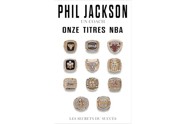 Phil Jackson un coach onze titres NBA Les secrets du succès