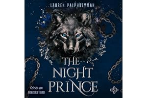 The Night Prince: Die prickelnde Fortsetzung der Romantasy-Sensation »Wolf King«