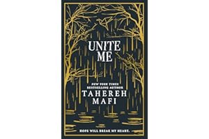 Unite Me (Shatter Me Collectors Editions)