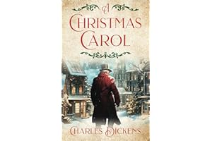 A Christmas Carol: The original classic book by Charles dickens