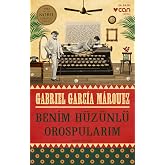 Benim H&uuml;z&uuml;nl&uuml; Orospularım: 1982 Nobel Edebiyat &Ouml;d&uuml;l&uuml;