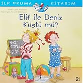 Elif İle Deniz K&uuml;st&uuml; m&uuml;-İlk Okuma Kitabım