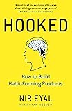 Hooked: How to Build Habit-Forming Products