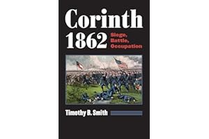 Corinth 1862: Siege, Battle, Occupation (Modern War Studies)