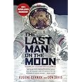 Last Man On The Moon: Astronaut Eugene Cernan and America's Race in Space