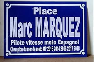 Marc MARQUEZ Place Champion du Monde Moto GP Plaque de Rue