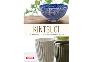 Kintsugi The Wabi Sabi Art of Japanese Ceramic Repair /anglais