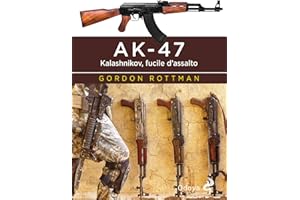 AK-47. Kalashnikov, fucile d’assalto