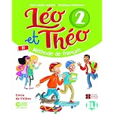 LEO ET THEO 2-5&ordm;PRIMARIA A1 LIVRE DE L'&Egrave;L&Egrave;VE 2019: Student's Book 2: Vol. 2 (Corso di lingua francese) - 9788853623492