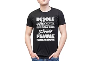 L'ABRICOT BLANC Tee Shirt Humour Homme Désolé cet Homme est déjà Pris par Une Femme Fantastique - Idée Cadeau garçon et ado - Message et Citation - Manches Courtes - Taille du S au 5XL
