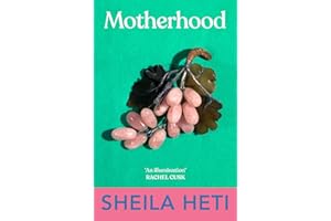 Motherhood: Sheila Heti