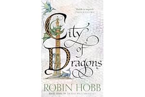 City of Dragons: Robin Hobb: Book 3 (The Rain Wild Chronicles)