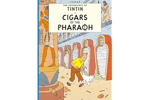 Cigars of the Pharaoh: The Official Classic Children’s Illustrated Mystery Adventure Series (The Adventures of Tintin)