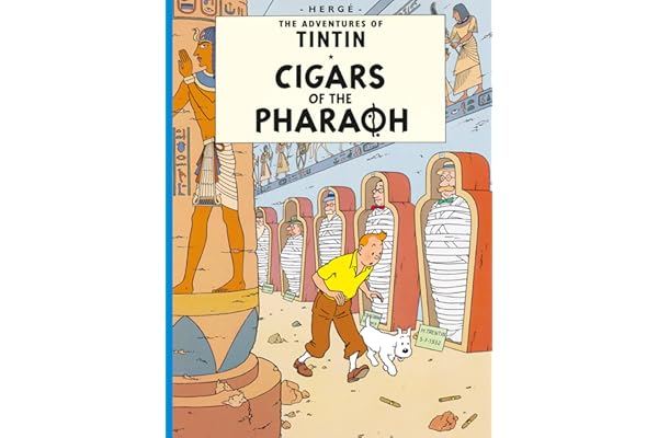 Cigars of the Pharaoh: The Official Classic Children’s Illustrated Mystery Adventure Series (The Adventures of Tintin)