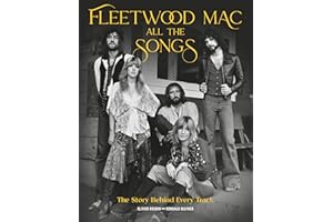Fleetwood Mac All the Songs: The Story Behind Every Track