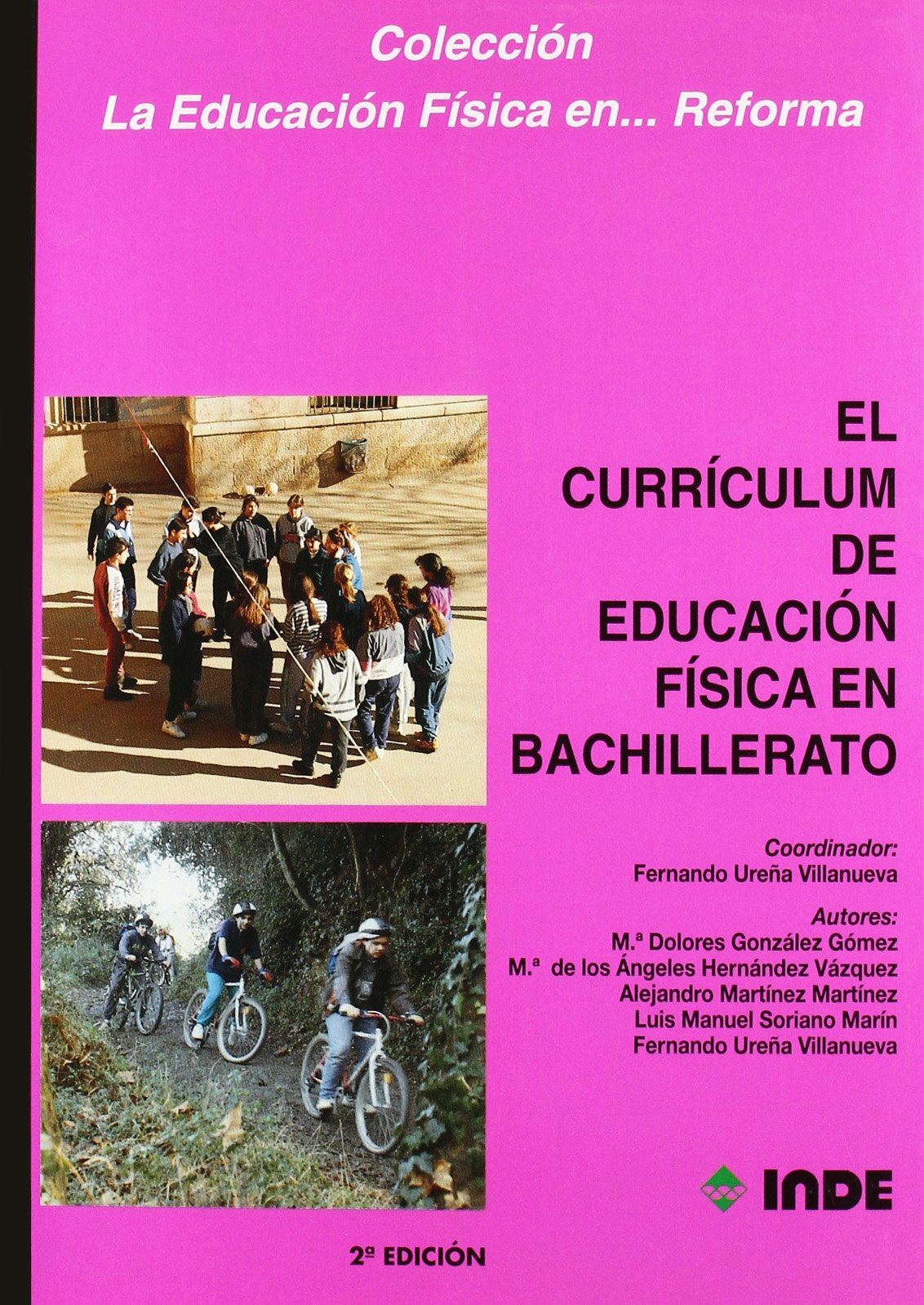 El currículum de la Educación Física en Bachillerato: Del currículo oficial a la programación de aula; Ejemplificación de unidades didácticas ... curricular en Secundaria y Bachillerato)