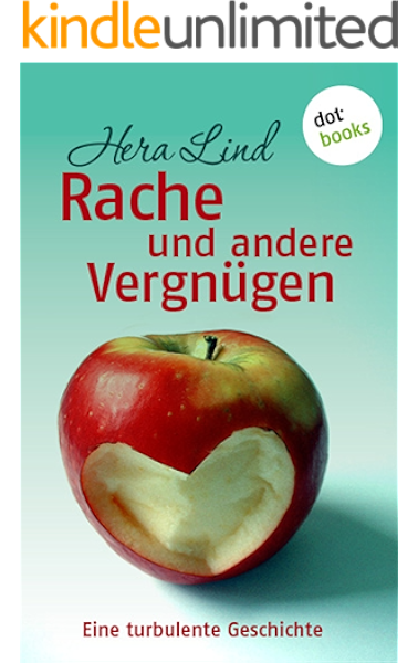 rache und andere vergnugen eine turbulente geschichte ebook lind hera amazon de kindle shop