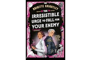 The Irresistible Urge to Fall For Your Enemy: the Instant Sunday Times Bestseller and Enemies-to-Lovers Phenomenon!: 1 (Dearly Beloathed)
