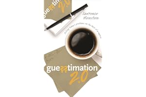 Guesstimation 2.0: Solving Today's Problems on the Back of a Napkin