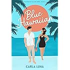 Blue Hawaiian: A Tropical Romantic Comedy (Blackwood Cellars Series Book 1)