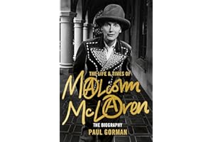 The Life & Times of Malcolm McLaren: The Biography