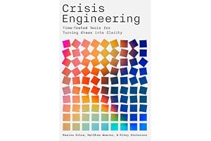 Crisis Engineering: Time-Tested Tools for Turning Chaos Into Clarity