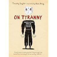 On Tyranny Graphic Edition: Twenty Lessons from the Twentieth Century