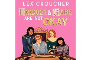 Bridget and Gabe Are Not Okay: the sequel to the YA Book Prize-winning Gwen and Art Are Not in Love