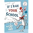 If I Ran Your School-By the Cat in the Hat