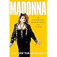 Madonna: An Intimate Biography of an Icon at Sixty