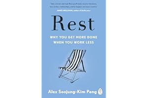 Rest: Why You Get More Done When You Work Less