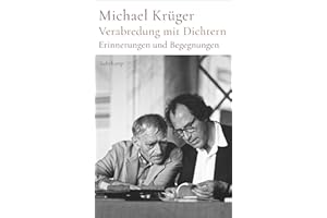 Verabredung mit Dichtern: Erinnerungen und Begegnungen | Die Memoiren des legendären Hanser-Verlegers