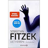 Die Therapie: Psychothriller | Das brilliante Thriller-Debüt von Sebastian Fitzek