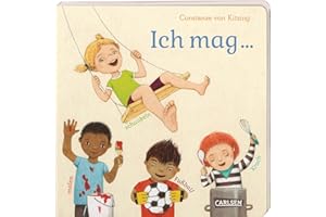 Die Großen Kleinen: Ich mag ... schaukeln, malen, Fußball, Krach: Bilderbuch ab 3 Jahren, in dem sich jedes Kind wiederfinden kann