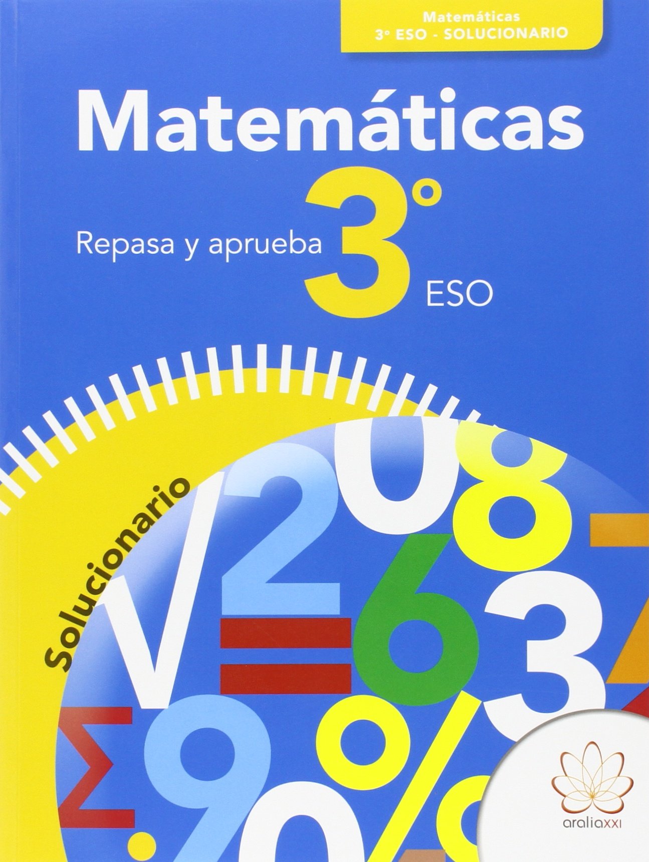 REPASA Y APRUEBA. MATEMÁTICAS 3º ESO. SOLUCIONARIO