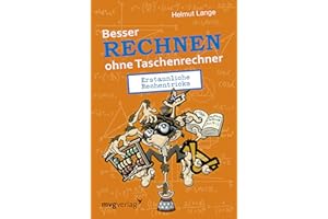 Besser rechnen ohne Taschenrechner: Erstaunliche Rechentricks