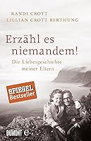 Erzähl es niemandem!: Die Liebesgeschichte meiner Eltern (Taschenbücher)