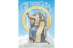 Gifts from the Gods: Ancient Words and Wisdom from Greek and Roman Mythology