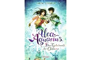 Alea Aquarius 3. Das Geheimnis der Ozeane