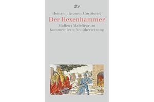 Der Hexenhammer: Malleus Maleficarum
