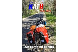 Nath en roue libre: Un confit né dehors | Récit d'aventure humoristique | Nathan PIGOURIER