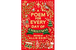 A Poem for Every Day of Christmas: A festive poetry collection, the perfect gift! (A Poem for Every Day and Night of the Year, 5)