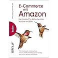 E-Commerce mit Amazon: Das Praxisbuch für Markenhersteller, Vendoren und Seller