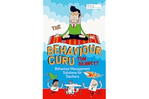 The Behaviour Guru: Behaviour Management Solutions for Teachers