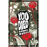 YOU DIED: An Anthology of the Afterlife