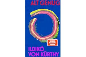 Alt genug: Ein ehrliches und warmherziges Buch über das Älterwerden – voller Erkenntnisse und Lebensklugheit