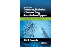 Transmission, Distribution, and Renewable Energy Generation Power Equipment: Aging and Life Extension Techniques, Second Edition